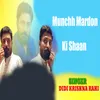 About Munchh Mardon Ki SHaan Song